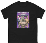 Legalize Nuclear Bombs Tee
