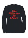 No Valentine By Choice Statement Men's Sweatshirt