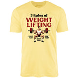 3 Rules of Weightlifting - Unisex T-Shirt