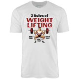 3 Rules of Weightlifting - Unisex T-Shirt