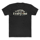Learning Is For Everyone Tee