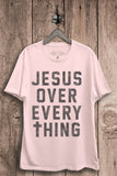 Jesus Over Everything Graphic Top