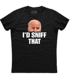 I'd Sniff That Anti Joe Biden T-Shirt (O)