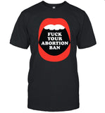 Bjoewolf Fuck Your Abortion Ban Shirt