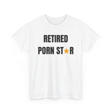 Retired Porn Star Funny Shirt