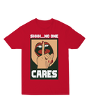 Shhh... No One Cares T-Shirt