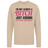 Not A Bitch Sarcastic Humor Women's Long Sleeve