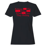 Release the Files What Are They Hiding Women's T-Shirt