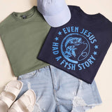 Even Jesus Had A Fish Story Graphic Heavy Cotton T-Shirt Unisex T-shirt, Sweatshirt, Hoodie, Long Sleeve Tee