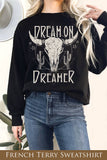 Dream On Dreamer Graphix Terry Sweatshirts