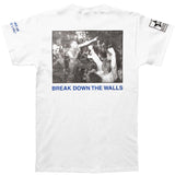 Break Down The Walls T-shirt