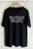 Support Local Everything Oversize Graphic Tshirts