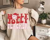 Holly Jolly Teacher Christmas Sweatshirt- Cute & Festive