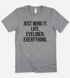 Just Wing It  - Funny Introvert Nerd Sassy T-Shirt