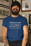 I Believe in You - Bigfoot Tshirt