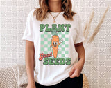 Plant Good Seeds T-Shirt