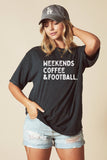 Weekends Coffee and Football Mineral Washed Graphic Top
