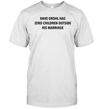 Dave Grohl Has Zero Children Outside His Marriage Shirt