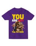 You Are NOT the Father T-Shirt