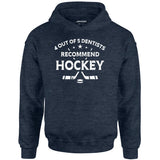 4 Out of 5 Dentists Recommend Hockey - Unisex Hoodie