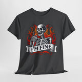 I'm Fine Skeleton T-Shirt