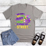 Mardi Gras Don't Hide the Crazy Graphic Tee