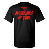 Ambassador Of Pain T-shirt