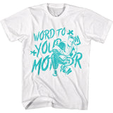 Blu Word To Your Mother T-shirt