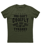 You Can't Comply Shirt (O)
