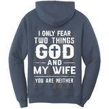 I Only Fear Two Things Shirt (O)