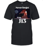 Conservativeant Never Forget J13 Trump Shirt