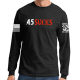 .45 Sucks Long Sleeve T-shirt Style001