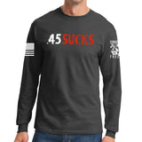 .45 Sucks Long Sleeve T-shirt Style001