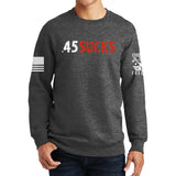 .45 Sucks Sweatshirt Style001