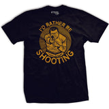I'd Rather Be Shooting T-Shirt Style001