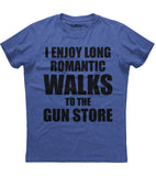 I Enjoy Long Romantic Walks To The Gun Store T-Shirt (O)