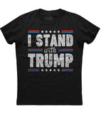 I Stand With Trump T-Shirt (O)