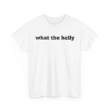what the helly Funny Shirt