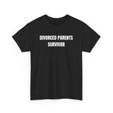 Divorced Parents Survivor Funny Shirt
