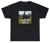 AAA Hold Your Horses Tee