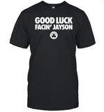 Bri Marie D Good Luck Facin' Jayson Shirt