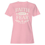 Faith Over Fear Women's T-Shirt