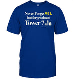 Barelylegal Never Forget 911 But Forget About Tower 7 Shirt
