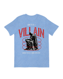 Born to Be a Villain T-Shirt