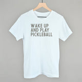 Wake Up and Play Pickleball