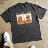 BAD AS I WANNA BE HEAVYWEIGHT BLACK TSHIRT