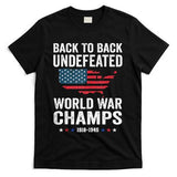 4th Of July Back To Back Undefeated World War Champs T-Shirt