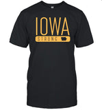 Anytime Tees Iowa Strong 2024 Shirt