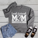 Loud Proud Football Mom Squad Sweatshirt