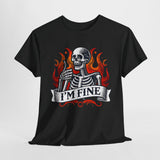I'm Fine Skeleton T-Shirt